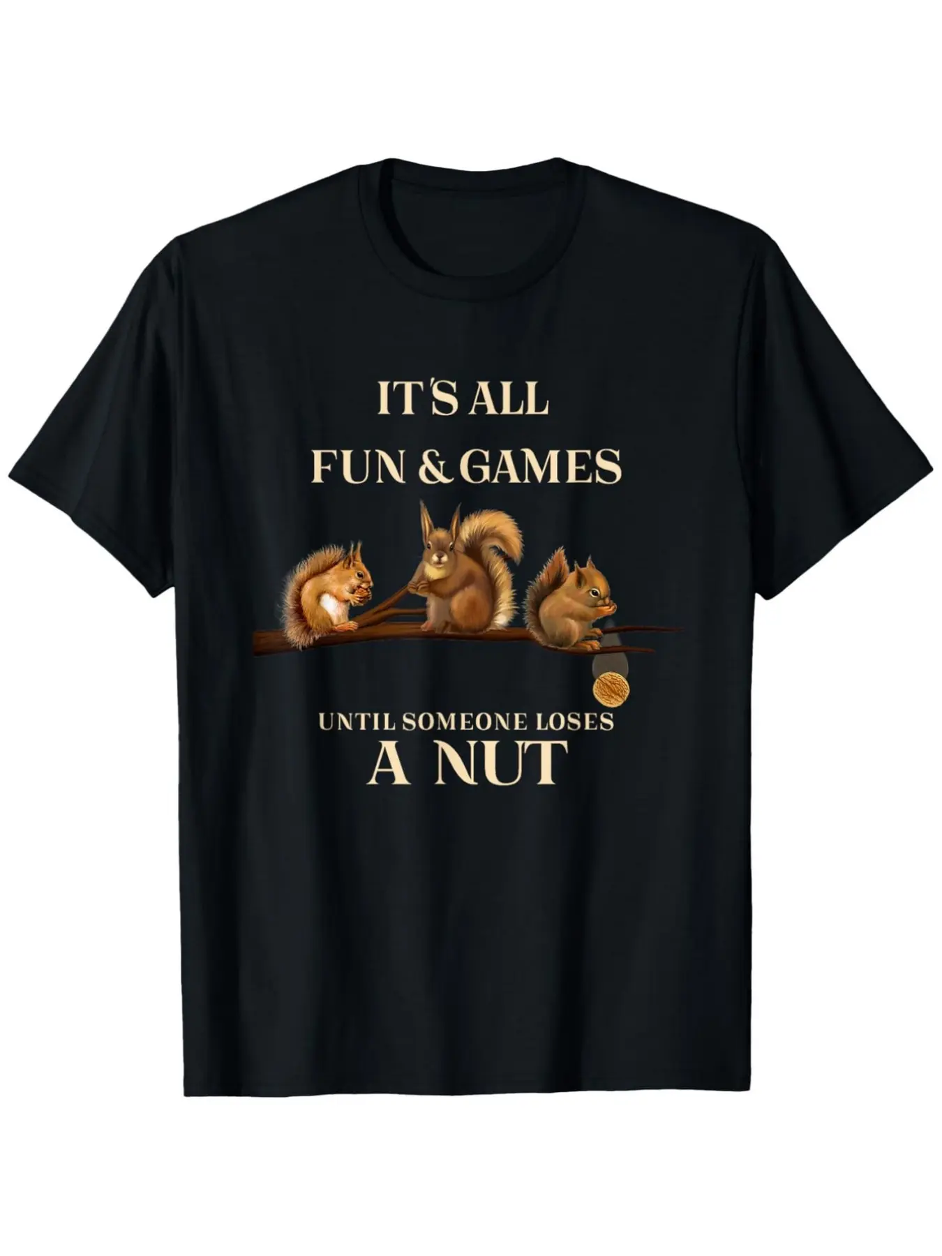 Funny Squirrels All Fun  Games Until Someone Loses unisex soft cotton short sleeve t shirt, vintage graphic casual tee for men women teens, perfect birthday holiday gift for camping travel gym daily street casual wear