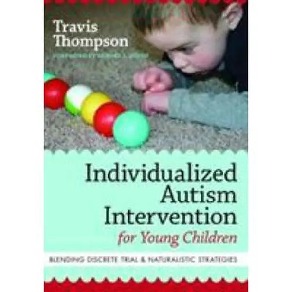 USED Book - Individualized Autism Intervention for Young Children: Blending Discrete Trial and Naturalistic Strategies by Thompson, Travis (Paperback) - english