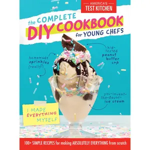 USED-The Complete DIY Cookbook for Young Chefs: 100+ Simple Recipes for Making Absolutely Everything from Scratch (Hardcover)