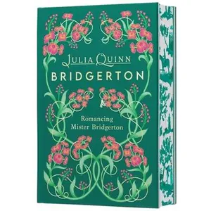 Romancing Mister Bridgerton Deluxe Collector's Edition: Bridgerton -- Julia Quinn, Hardcover