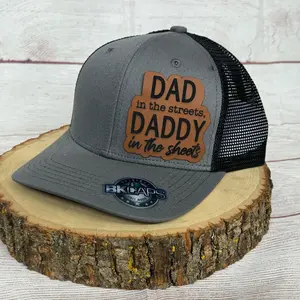 Dad in the streets, daddy in the sheets! Unique and Funny SnapBack leather patch trucker hat! Gift for him