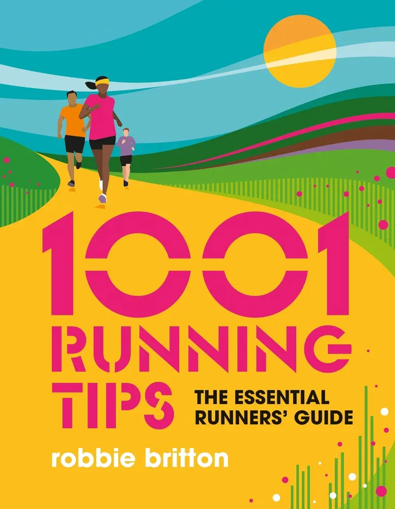 USED-1001 Running Tips: The Essential Runners' Guide by Britton, Robbie (Paperback)