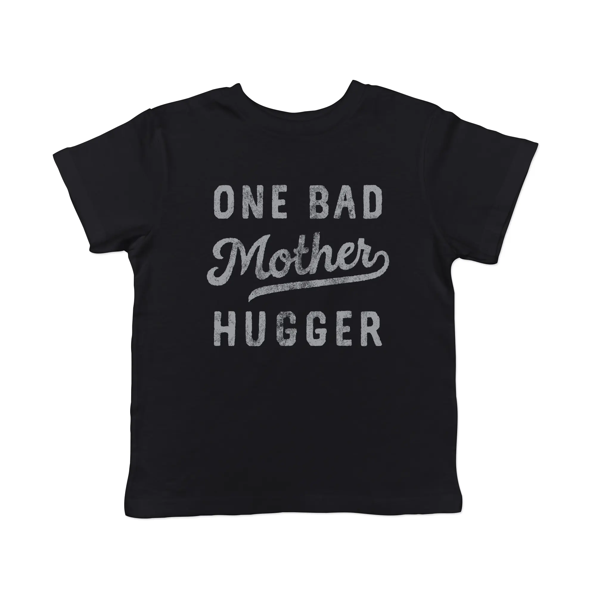 Toddler One Bad Mother Hugger T Shirt Funny Sarcastic Hug Joke Text Graphic Tee for Young Kids Funny Toddler Shirts Mother's Day Apparel for Toddler Funny Sarcastic Apparel Childrens Graphic Tees Black