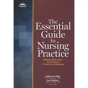 USED-The Essential Guide to Nursing Practice: Applying Ana's Scope and Standards in Practice and Education by White, Kathleen M., Ed (Paperback)