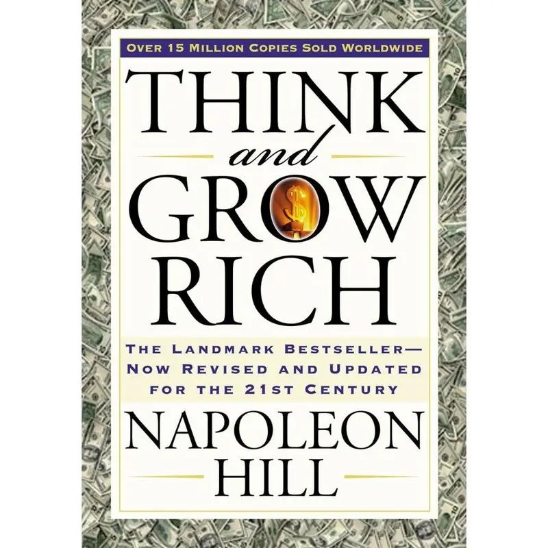 Think and Grow Rich: The Landmark  Now Revised and Updated for the 21st Century -- Napoleon Hill - Paperback