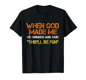 Men's 100% Cotton Casual Short-Sleeve Tops, Menswear Round Neck Graphic Tee with "God Grinned and Cracked a Sarcastic Joke When He Made Me" Quote