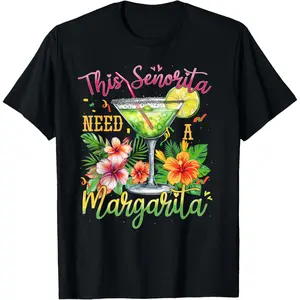 Funny Graphic T-Shirt, Unisex 100% Cotton Short Sleeve Top with 'This Senorita Needs A Margarita' Print for Cinco De Mayo, Tshirt