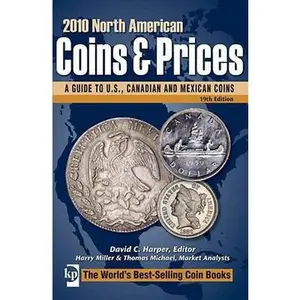USED-2010 North American Coins & Prices: A Guide to U.S., Canadian and Mexican Coins (North American Coins and Prices) by Harry Miller (Paperback)