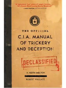 The Official CIA Manual of Trickery and Deception - Cold War Historical Magical Handbook for CIA Agents, Soft-Cover Literature & Art Paperback Book, History