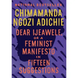 USED-Dear Ijeawele, or a Feminist Manifesto in Fifteen Suggestions by Adichie, Chimamanda Ngozi (Paperback)