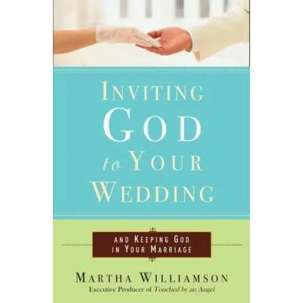 USED Book - Inviting God to Your Wedding: and Keeping God in Your Marriage by Martha Williamson (Paperback) - english