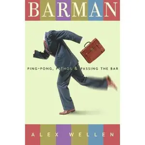 USED-Barman: Ping-Pong, Pathos, and Passing the Bar by Alex Wellen (Hardcover)