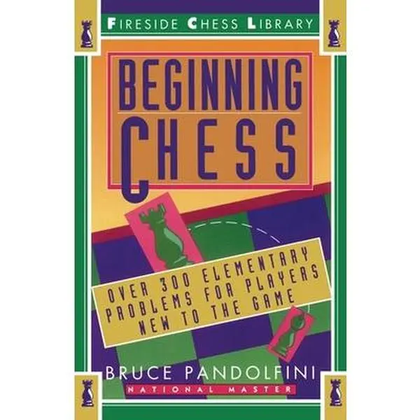 USED-Beginning Chess: Over 300 Elementary Problems for Players New to the Game by Pandolfini, Bruce (Paperback)