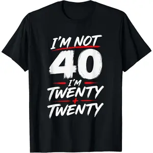100% Cotton Vintage 1986 40th Birthday 'm Not 40 I'm Twenty-Twenty Style T-Shirt