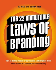 The 22 Immutable Laws of Branding: How to Build a Product or Service into a World-Class Brand by Al Ries||Laura Ries [Paperback Book]