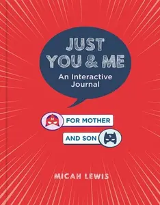 USED-Just You & Me: An Interactive Journal for Mother and Son by Lewis, Micah (Hardcover)