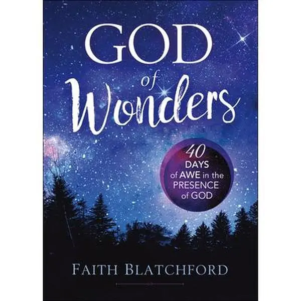 USED-God of Wonders: 40 Days of Awe in the Presence of God by Blatchford, Faith (Hardcover)