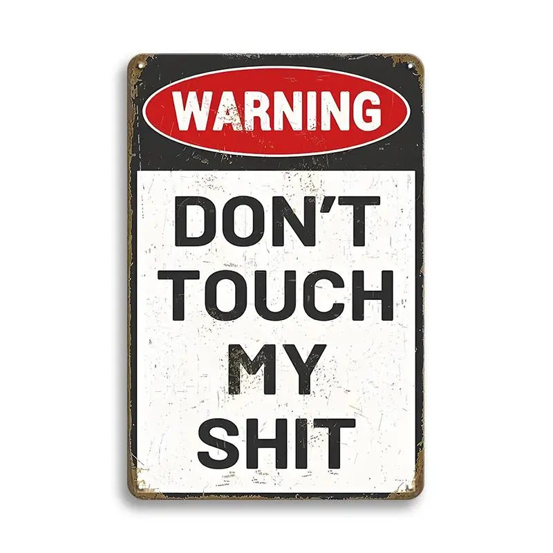 "Don't Touch My Shit" Vintage Aluminum Warning Plaque - 1 Count |       Wall Decor for Home, Living Room, Bedroom & Office