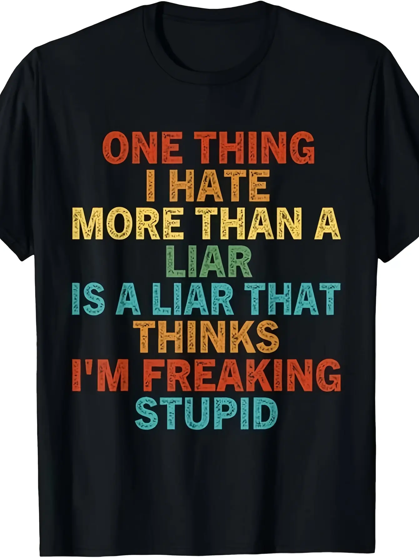 One Thing I Hate More Than A Liar Is A Liar That T unisex soft cotton short sleeve t shirt, vintage graphic casual tee for men women teens, perfect birthday holiday gift for camping travel gym daily street  wear