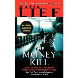 USED-The Money Kill by Lief, Katia (Mass Market Paperback)