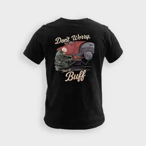 Don't Worry That'll Buff - Tee