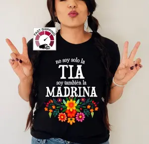 Floral Tia shirt,Mexican Madrina gift,Dia de la madre shirt,No soy solo la Tia soy tambien la Madrina,Spanish Mothers day,Tia shirt gift Casual Fit