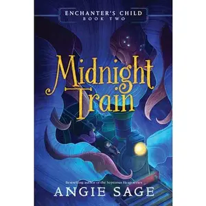 USED-Enchanter's Child, Book Two: Midnight Train by Sage, Angie (Paperback)