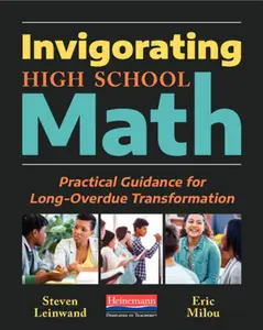 USED-Invigorating High School Math: Practical Guidance for Long-Overdue Transformation by Leinwand, Steven (Paperback)