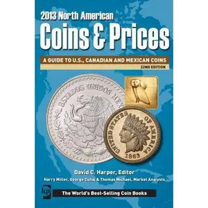 USED-2013 North American Coins & Prices: A Guide to U.S., Canadian and Mexican Coins by Harper, David C. (Paperback)