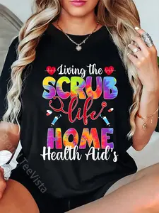 100% Cotton Living The Scrub Life Tie Dye Hippie Home health aid's T-Shirt