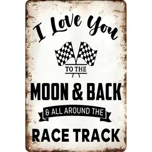 Vintage Racing Theme Metal Tin Sign with Satin Mount, 8x12 in Lightweight Pre-Holed Hanging Wall Decor, Man Cave Garage Artwork with "I Love You To The Moon And Back All Around The Race Track" Design