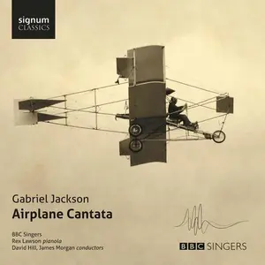 Jakcson / Bbc Singers / Lawson / Hill / Morgan - Gabriel Jackson-Airplane Cantata  [COMPACT DISC - CD]