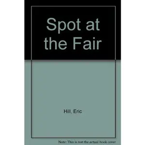 USED-Spot at the Fair by Eric Hill (Paperback)