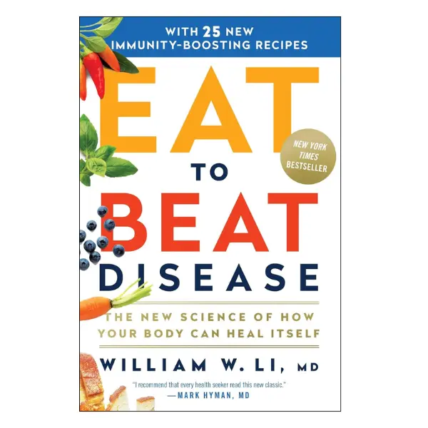 Eat to Beat Disease: The New Science of How Your Body Can Heal Itself by Dr. William Li, Hardcover Health & Fitness Dieting Lifestyle Book (Hardcover Books Category)