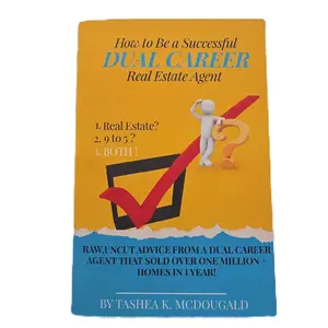 How to Be a Successful Dual Career Real Estate Agent