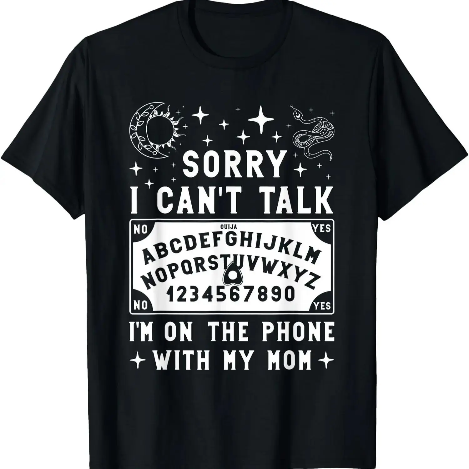 Sorry I Cant Talk Im On The Phone With My Dad Ouija Board T Shirt Men Gifts