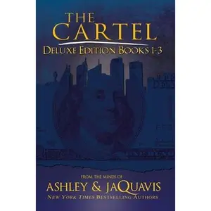 The Cartel Deluxe Edition: Books 1-3 -- Ashley, Paperback