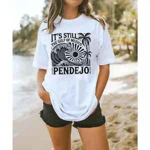 It's Still The Gulf Of Mexico Pendejo Shirt, Funny Geography Statement T-shirt,Bold Political Satire Tee Gift Summer Casual