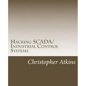 Hacking SCADA/Industrial Control Systems: The Pentest Guide - Paperback