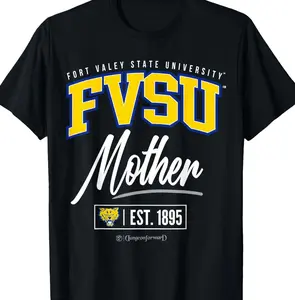 Fort Valley State University - FVSU HBCU Mother T-Shirt 6HF