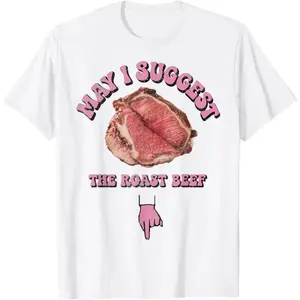 Can I Recommend The Humorous Embarrassing Roast Beef T Shirt