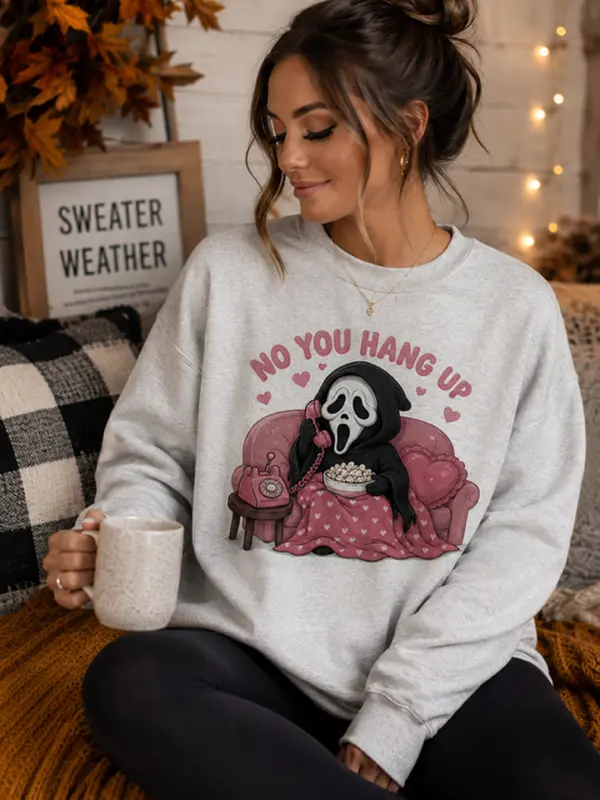 No You Hang Up Graphic Crewneck Sweatshirt