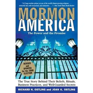 USED-Mormon America - Revised and Updated Edition: The Power and the Promise by Ostling, Richard (Paperback)