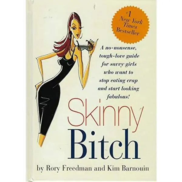 USED Book - Skinny Bitch: A No-Nonsense, Tough-Love Guide for Savvy Girls Who Want To Stop Eating Crap and Start Looking Fabulous! by Rory Freedman (Hardcover) - english