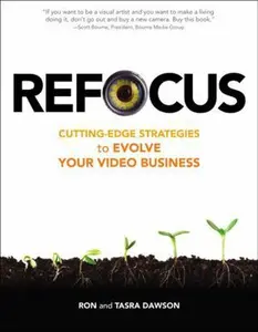 USED-Refocus: Cutting-Edge Strategies to Evolve Your Video Business by Ron Dawson (Paperback)