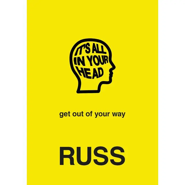 IT'S ALL IN YOUR HEAD by Russ [Hardback Book]