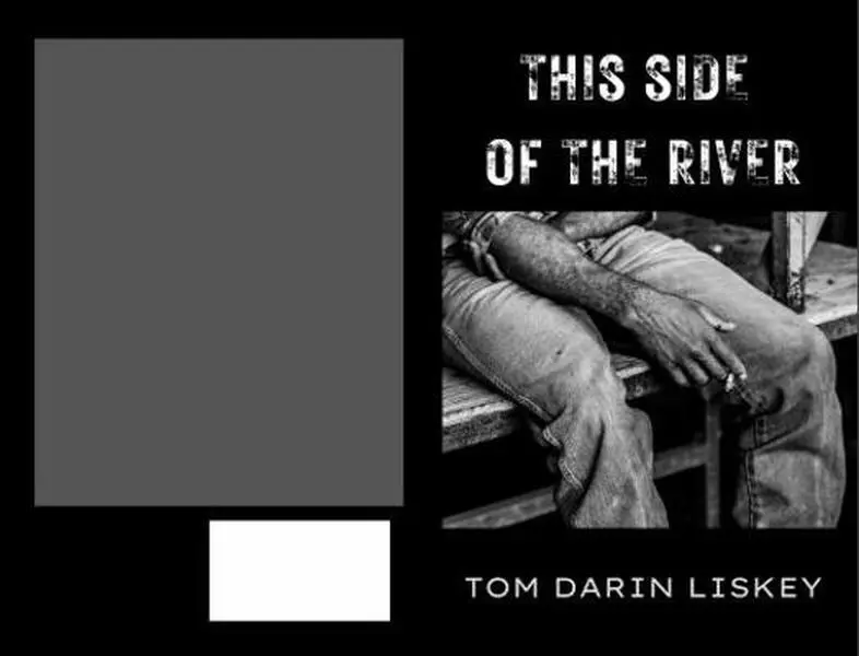 USED-This Side of The River by Tom Darin Liskey (Paperback)