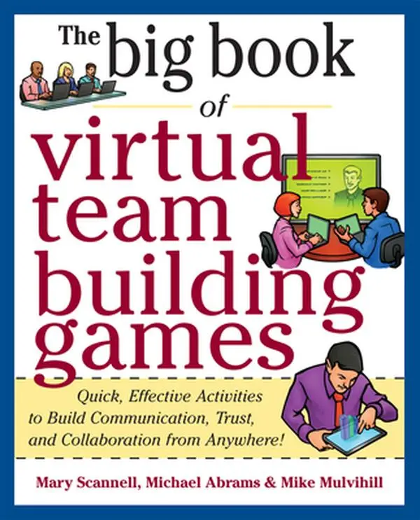 USED Book - Big Book of Virtual Teambuilding Games: Quick, Effective Activities to Build Communication, Trust and Collaboration from Anywhere! by Scannell, Mary (Paperback) - english