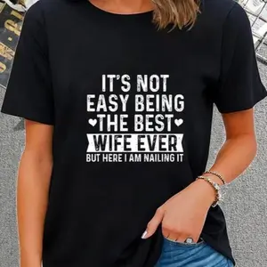 It's Not Easy Being The Best Wife Ever Wife Anniversary wife T-Shirt