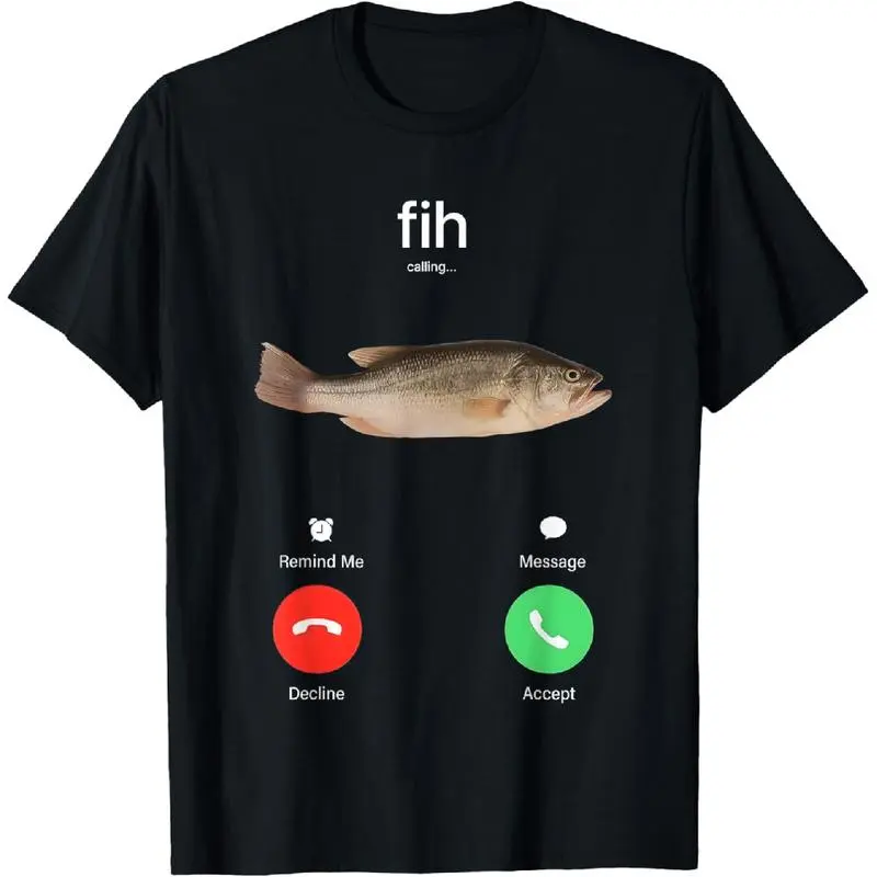 100% Cotton Fih Calling Remind me Message Decline Accept Phone Call Fish T-Shirt